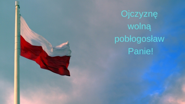 Ojczyzne wolna pobogosaw Panie